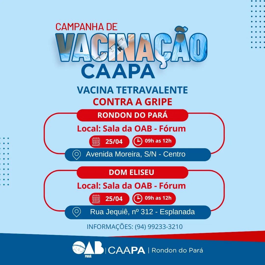 Campanha de Imunização CAAPA, Rondon do Pará e Dom Eliseu 2024!