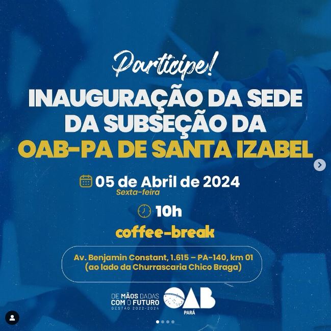 Venha conhecer a nova sede da OAB em Santa Izabel do Pará!