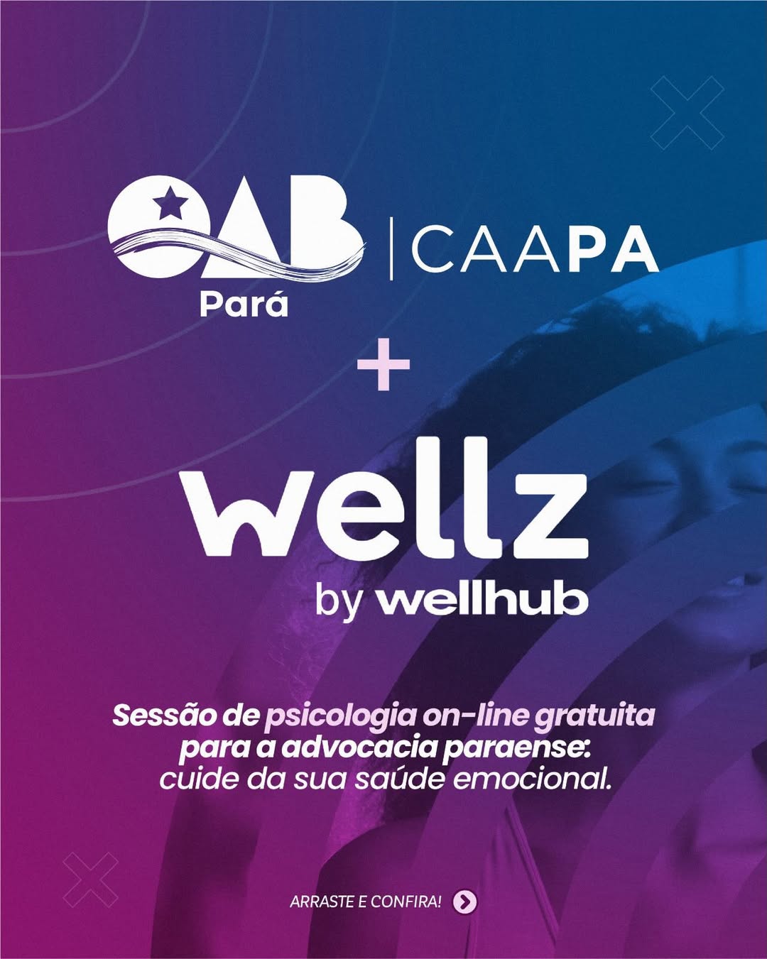 A CAAPA, por meio da Diretoria de Convênios, firmou parceria com a Wellz by Wellhub para oferecer aos advogados e advogadas paraenses acesso gratuito a serviços especializados de cuidado emocional e psicológico.